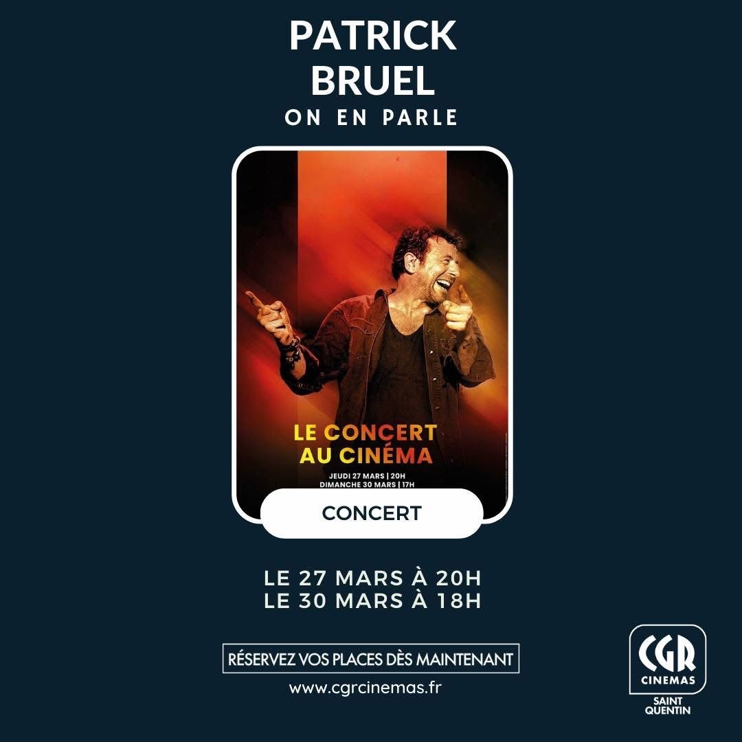 Patrick Bruel : Le concert au cinéma